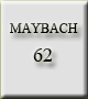 MAYBACH 62